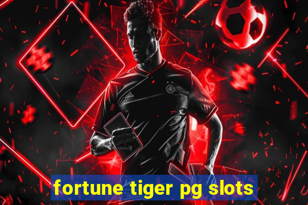 fortune tiger pg slots